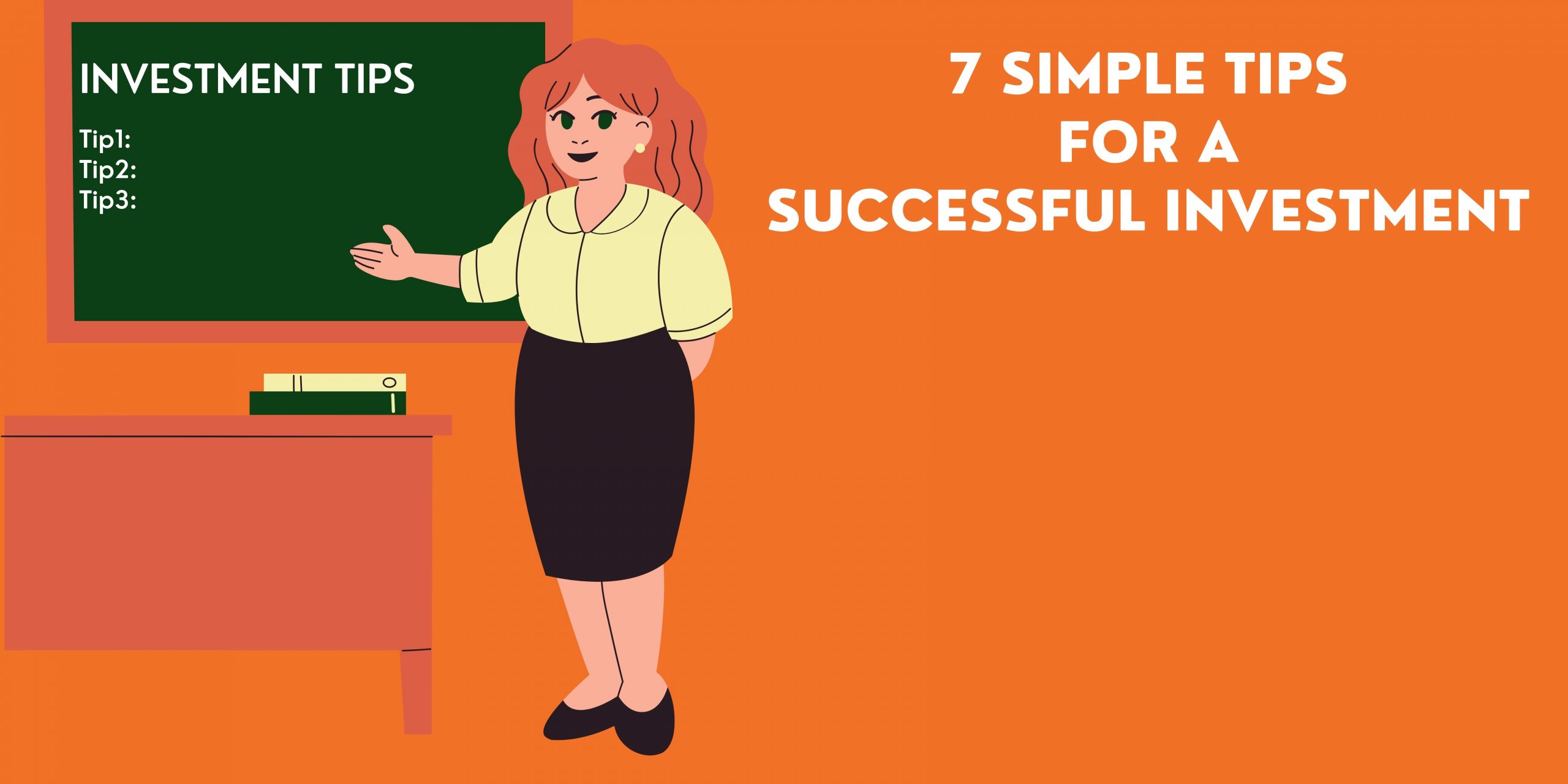 7 Simple Tips For A Successful Investment