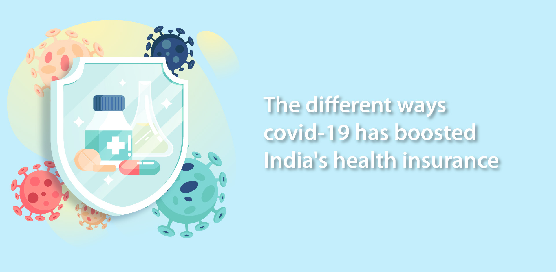 The different ways covid-19 has boosted India’s health insurance