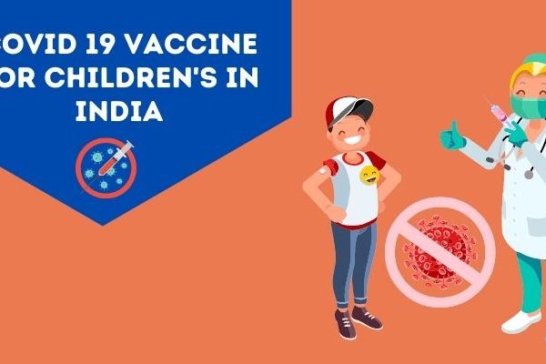 COVID 19 VACCINE FOR CHILDREN'S IN INDIA