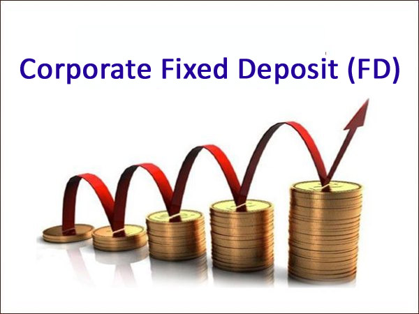 Corporate FDs - Know Company Fixed Deposits Features and Benefits