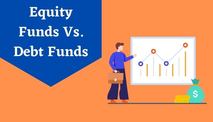 Equity Funds vs Debt Funds