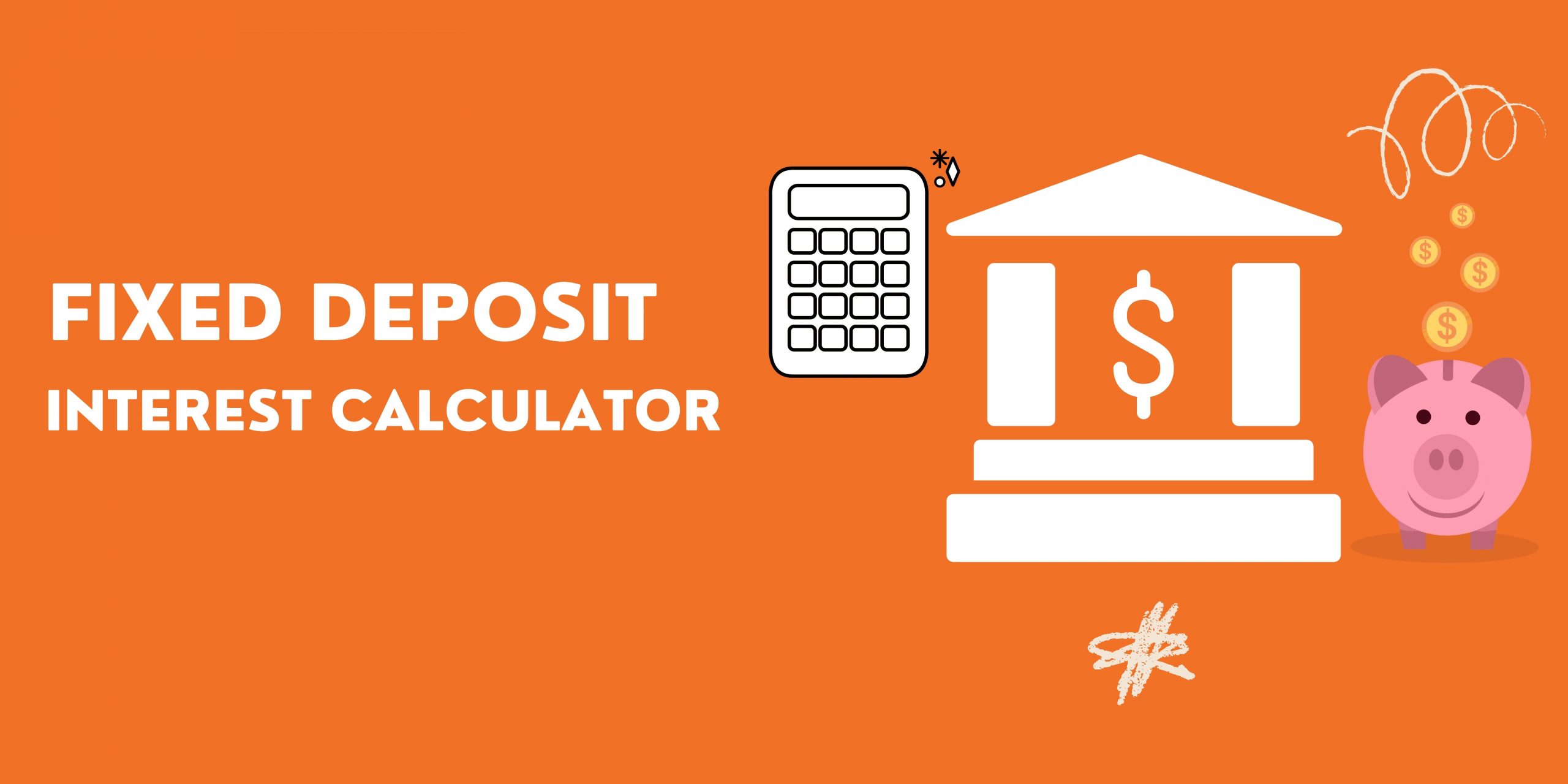 Fixed Deposit Interest Calculator