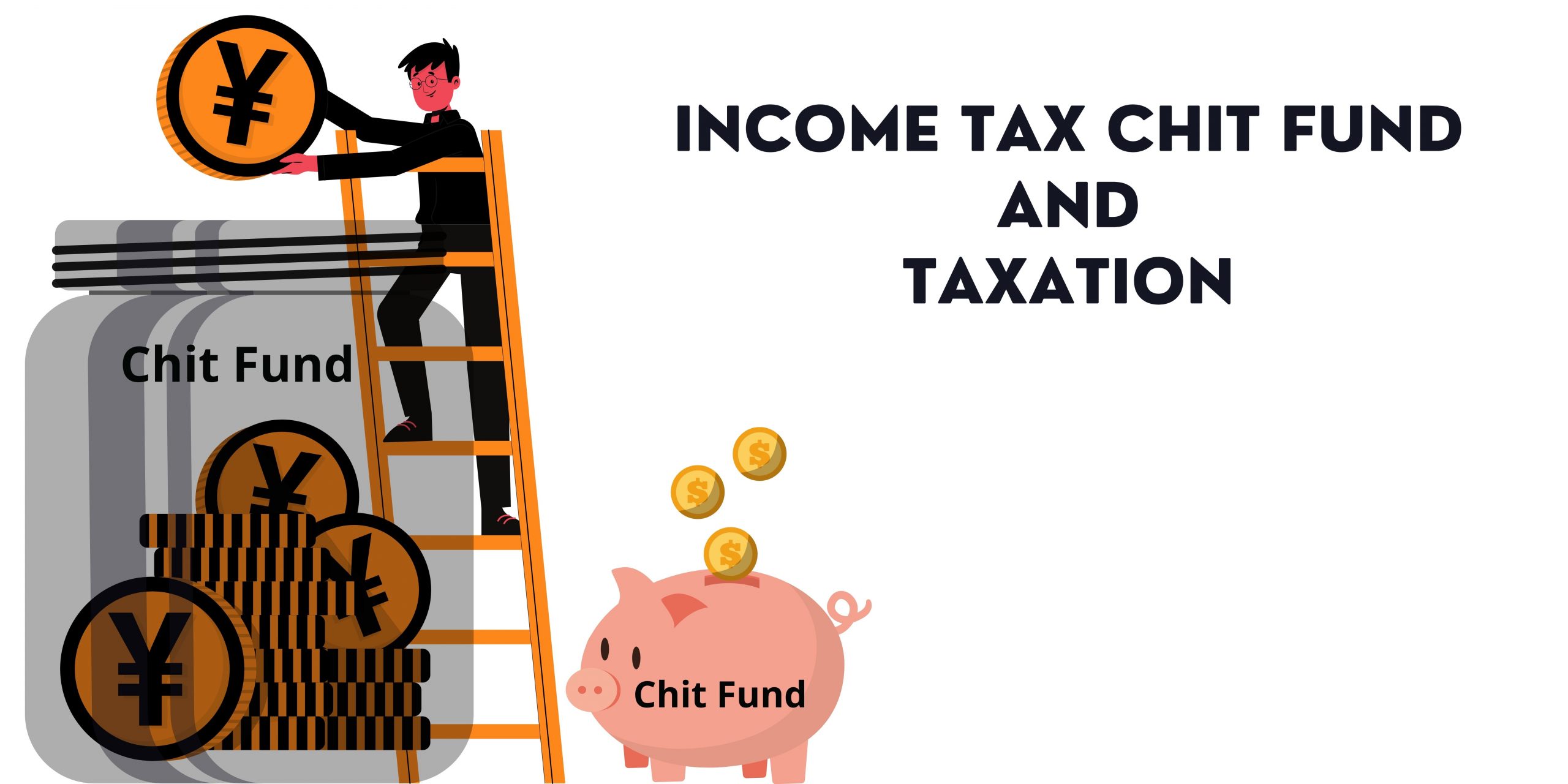 Income Tax Chit Fund and Taxation