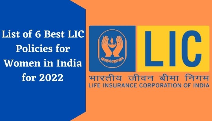 LIC Policies for Women in India for 2022