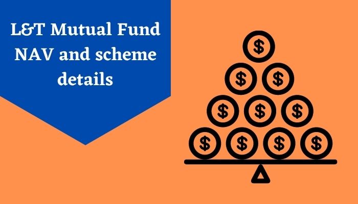 L&T Mutual Fund nav and scheme details