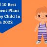 List Of 10 Best Investment Plans For A Boy Child In India 2022