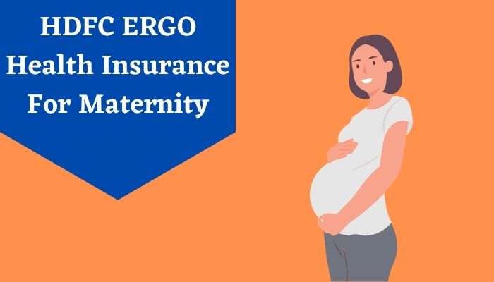 HDFC ERGO Health Insurance For Maternity