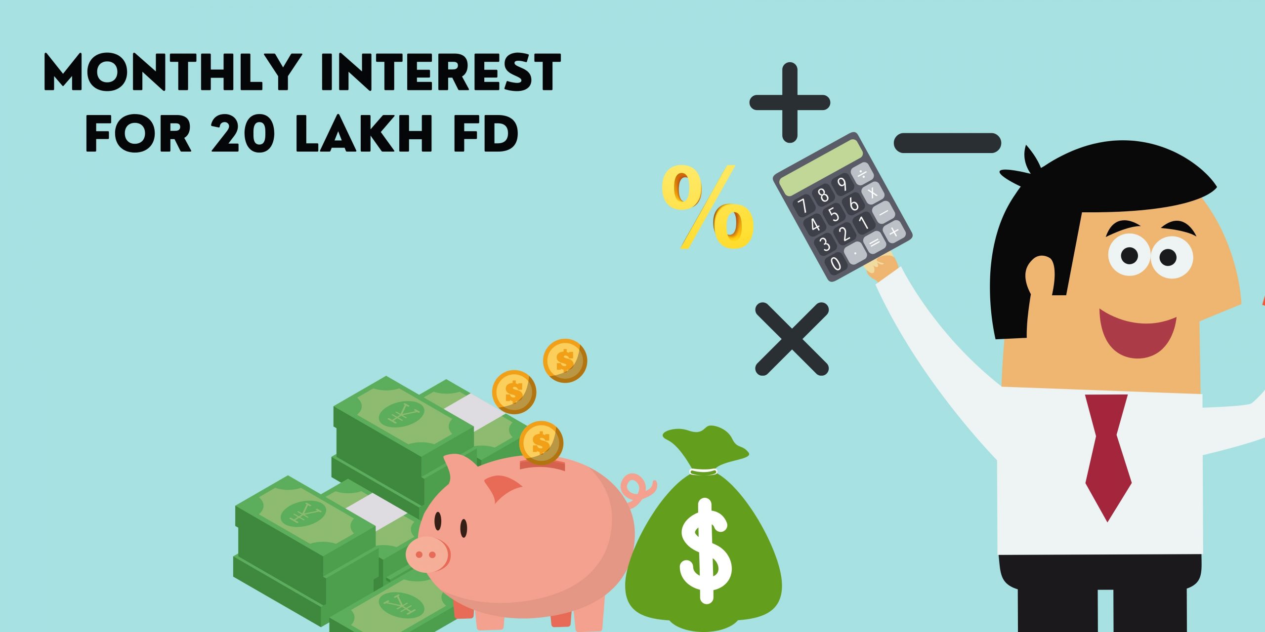 Monthly Interest for 20 Lakh FD