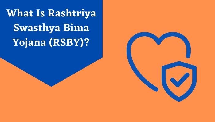 What Is Rashtriya Swasthya Bima Yojana (RSBY)?