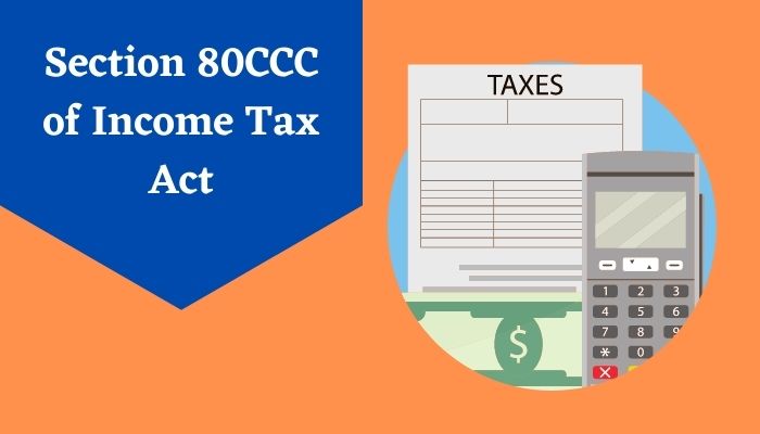 Section 80CCC of Income Tax Act