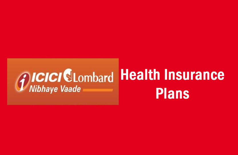6 Best Health Insurance Plans offered by ICICI Lombard - IIFL Insurance