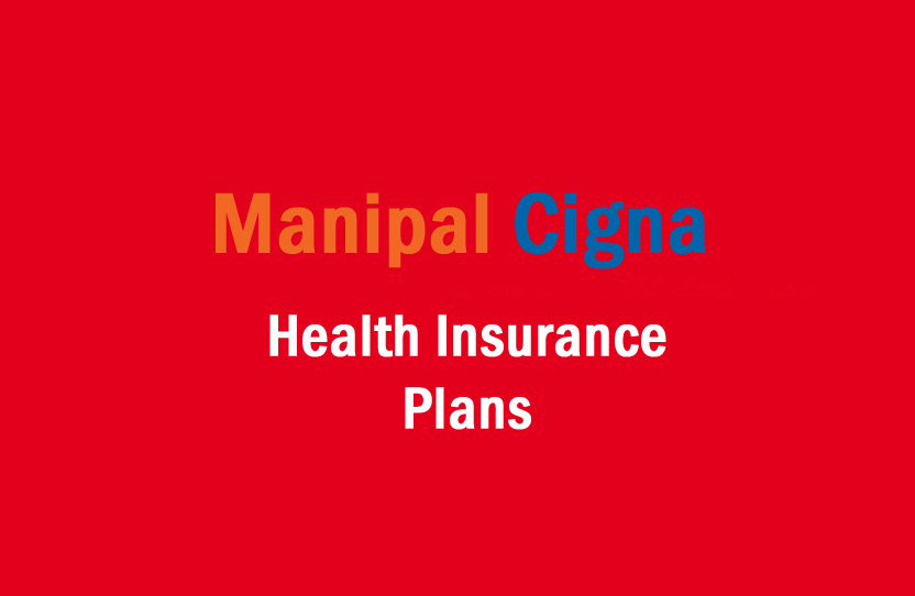 6 Best Health Insurance Plans offered by Manipal Cigna - IIFL Insurance