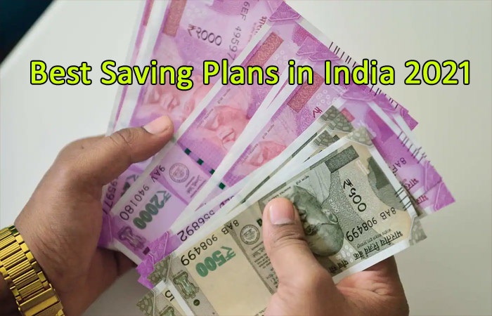 7 Best Saving Plans in India for 2021 - Check Features and Benefits