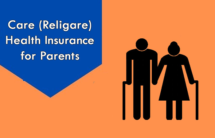 Care (Religare) Parents Health Insurance Plans in India for 2022