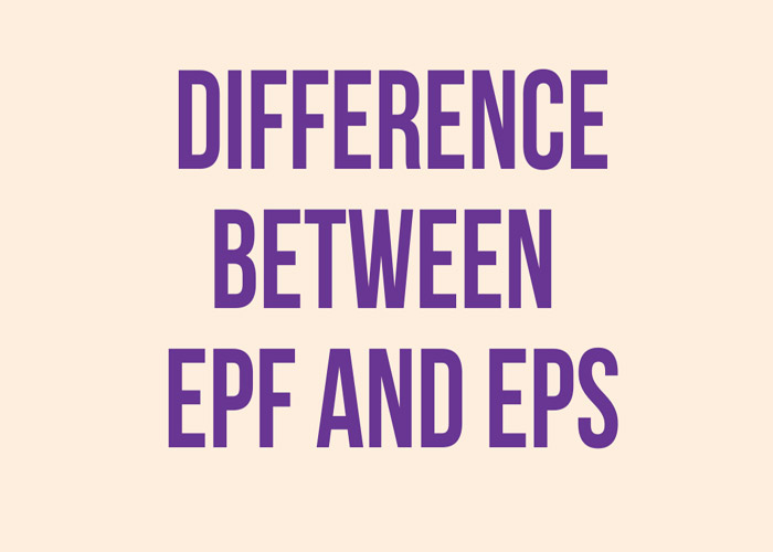 EPF vs EPS - Know the major Differences and How it works?