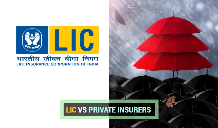 LIC and Private Insurance Companies: Know about the Major Differences