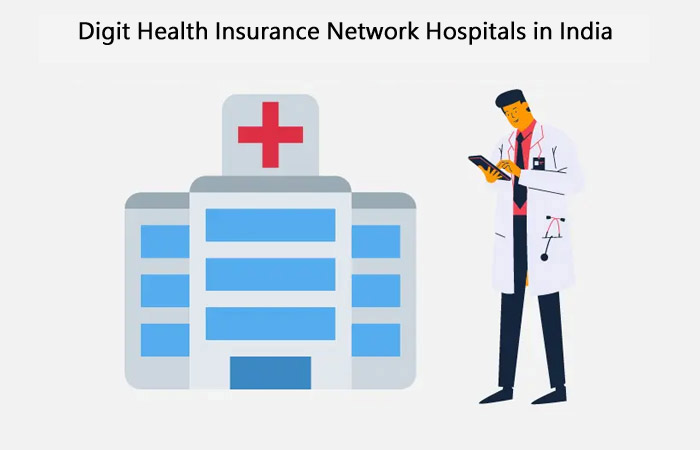 Digit Network Hospitals List For Cashless Treatment in India