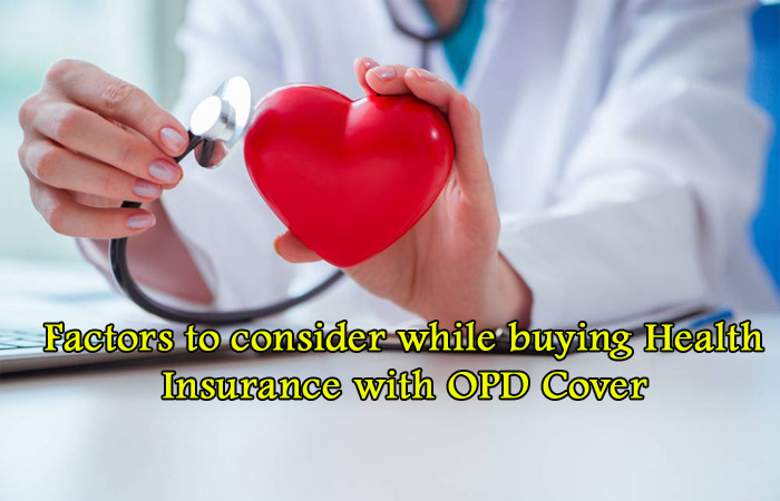 4 Factors to consider while buying Health Insurance with OPD Cover