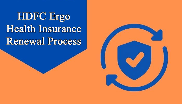 HDFC Ergo Health Insurance Renewal Process in India - IIFL Insurance