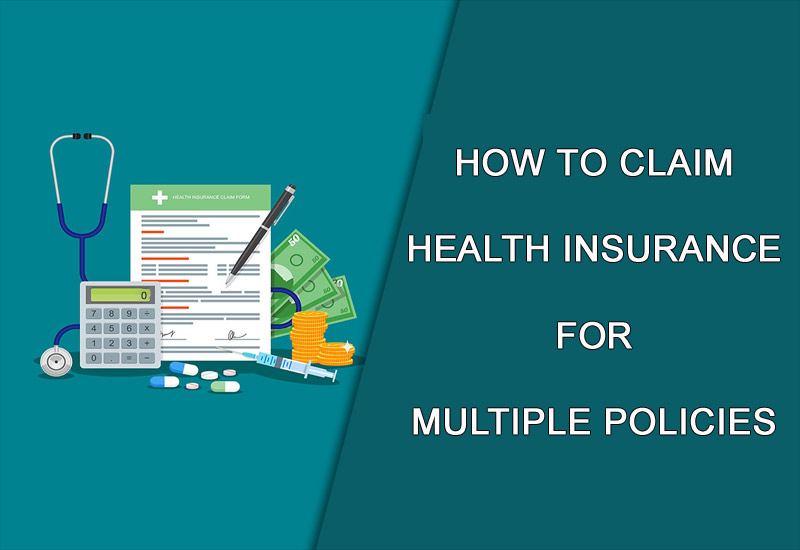 7 Important tips to claim health insurance for multiple policies