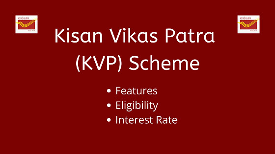 Kisan Vikas Patra (KVP) - Check Benefits, Features, Interest Rates & Returns