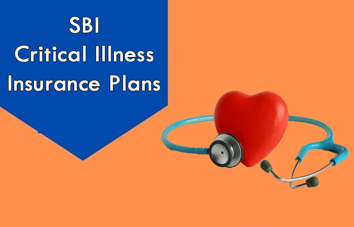 SBI Critical Illness Health Insurance Plans in India