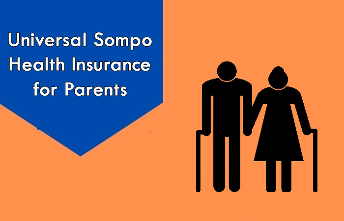 Universal Sompo Parents Health Insurance Plans in India for 2022