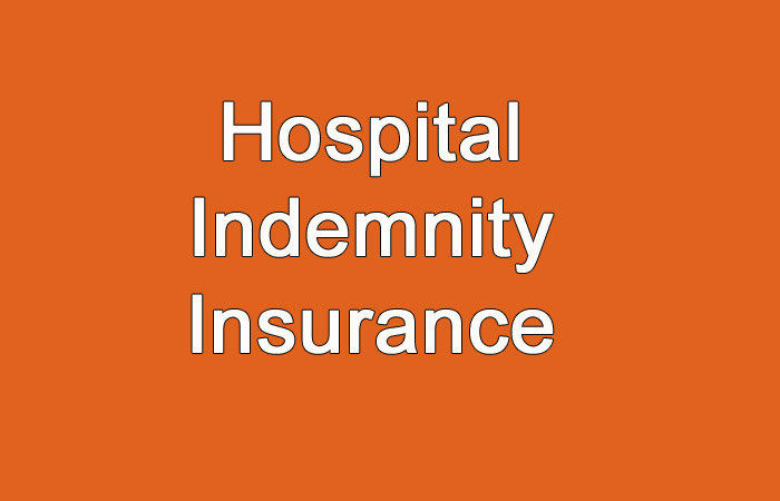 What is Hospital Indemnity Insurance? How does it work?