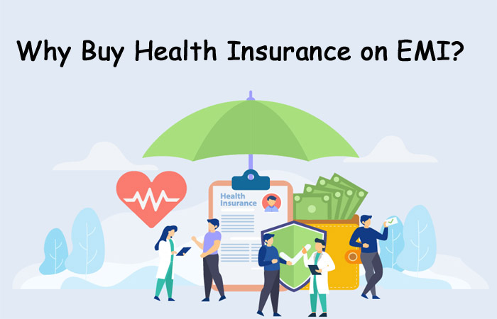 Health Insurance on EMI: Know Advantages and Disadvantages